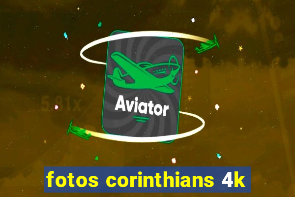 fotos corinthians 4k
